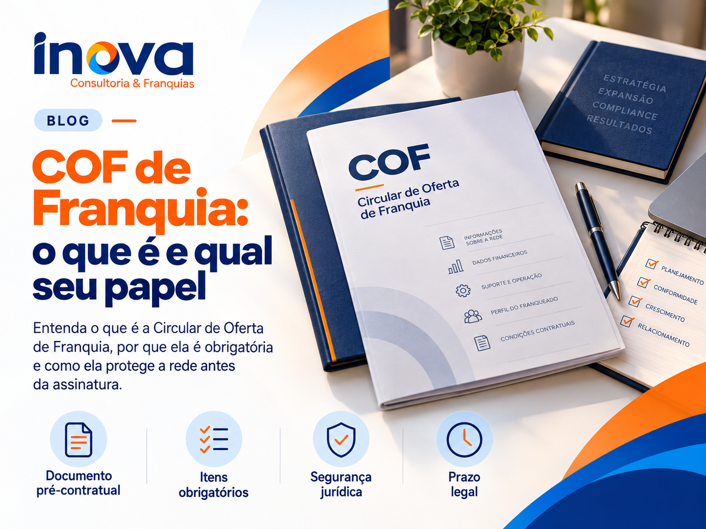 COF de Franquia é o documento obrigatório pela Lei 13.966/2019 entregue 10 dias antes do contrato. Entenda a sua importância e veja os 23 itens exigidos