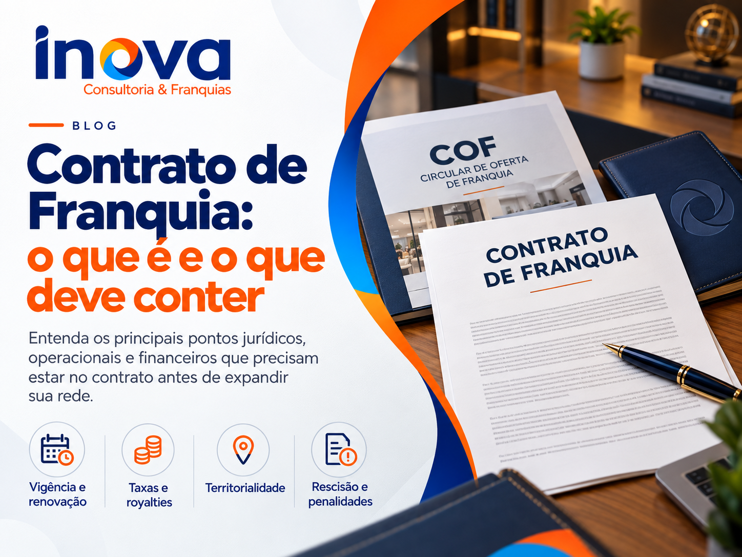 O contrato de franquia define direitos, taxas, padrões e rescisão da rede. Veja as cláusulas obrigatórias, os erros mais comuns e como ele protege o franqueador